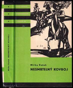 Mirko Pašek: Nesmrtelný kovboj