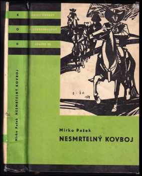 Nesmrtelný kovboj - Mirko Pašek (1966, Státní nakladatelství dětské knihy) - ID: 729499