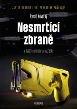 Nesmrtící zbraně a další technické prostředky