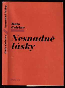 Italo Calvino: Nesnadné lásky