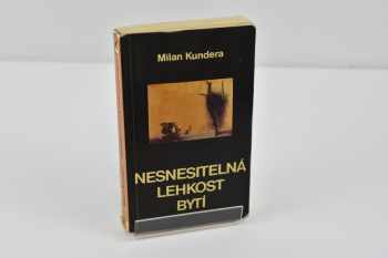 Milan Kundera: Nesnesitelná lehkost bytí