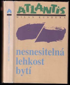 Nesnesitelná lehkost bytí : román
