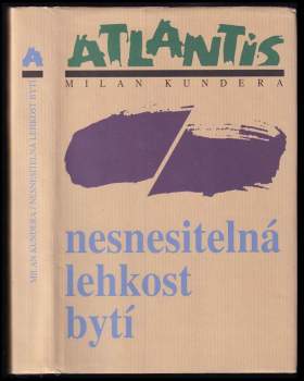 Nesnesitelná lehkost bytí : román