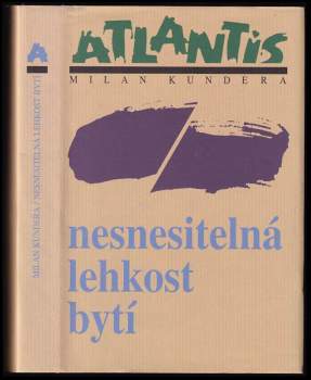 Nesnesitelná lehkost bytí : román