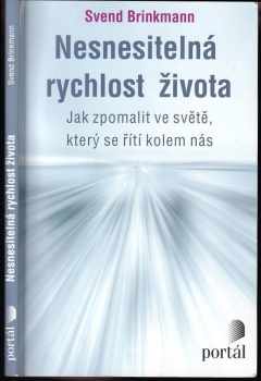 Svend Brinkmann: Nesnesitelná rychlost života