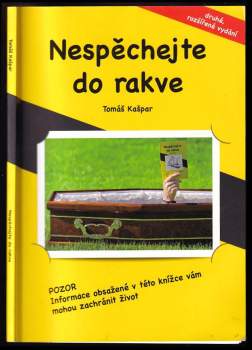 Tomáš Kašpar: Nespěchejte do rakve