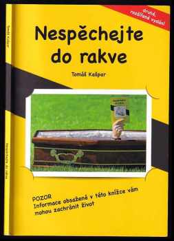 Tomáš Kašpar: Nespěchejte do rakve