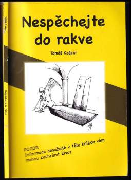 Nespěchejte do rakve
