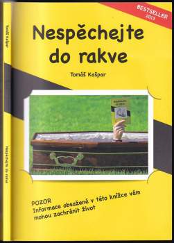 Nespěchejte do rakve