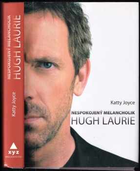 Katty Joyce: Nespokojený melancholik Hugh Laurie