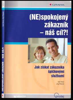 (Ne)spokojený zákazník - náš cíl?! - jak získat zákazníka špičkovými službami - Ivan Nový, Jörg Petzold (2006, Grada) - ID: 168563