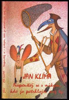 Nespouštěj se s nikým, kdo je potrhlejší než ty