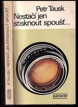 Nestačí jen stisknout spoušť