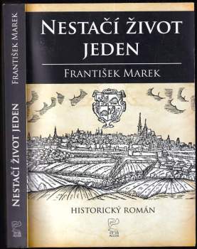 Nestačí život jeden : historický román