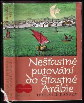 Thorkild Hansen: Nešťastné putování do Šťastné Arábie