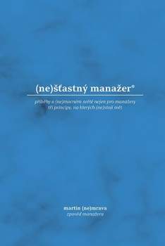 (Ne)šťastný manažer®