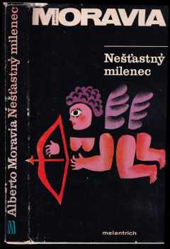 Nešťastný milenec - Alberto Moravia (1973, Melantrich) - ID: 59837