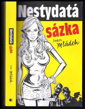 Ivan Mládek: Nestydatá sázka