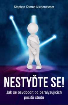 Nestyďte se! – Jak se osvobodit od paralyzujících pocitů studu