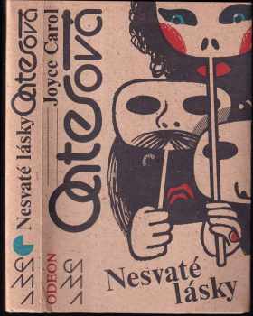 Joyce Carol Oates: Nesvaté lásky