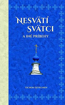 "Nesvätí svätci" a iné príbehy