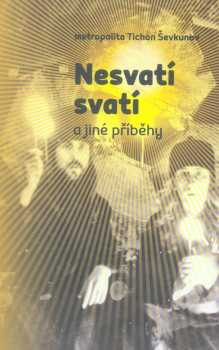 Nesvatí svatí a jiné příběhy