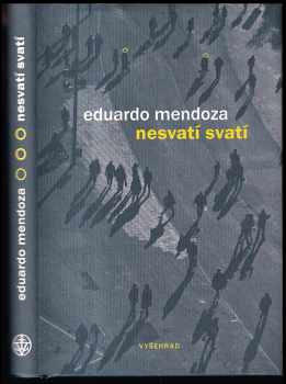 Nesvatí svatí - Eduardo Mendoza (2018, Vyšehrad) - ID: 254829