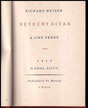 Richard Weiner: Netečný divák a jiné prósy