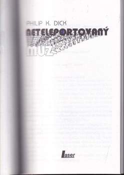 Philip K Dick: Neteleportovaný muž