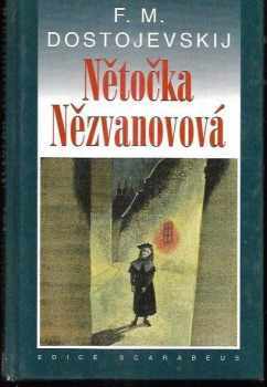 Fedor Michajlovič Dostojevskij: Nětočka Nězvanovová