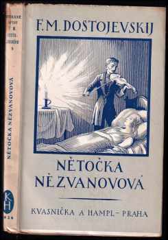 Fedor Michajlovič Dostojevskij: Nětočka Nězvanovová - povídka
