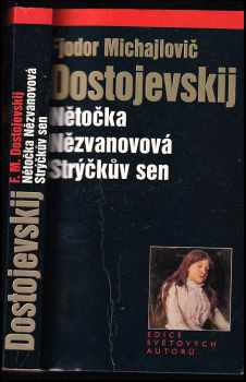 Fedor Michajlovič Dostojevskij: Nětočka Nězvanovová - Strýčkův sen
