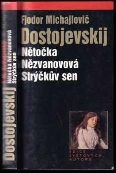 Nětočka Nězvanovová ; Strýčkův sen