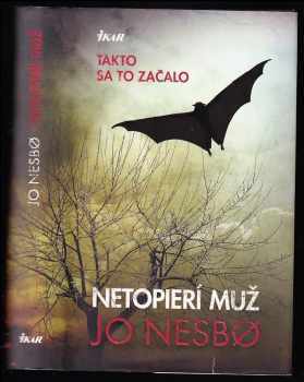 Netopierí muž - Jo Nesbø (2014, Ikar) - ID: 3419689