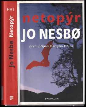 Netopýr : [1.] - první případ Harryho Holea - Jo Nesbø (2013, Kniha Zlín) - ID: 760889