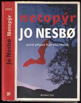 Netopýr : [1.] - první případ Harryho Holea - Jo Nesbø (2013, Kniha Zlín) - ID: 713919