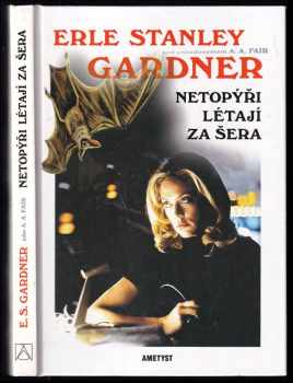 Erle Stanley Gardner: Netopýři létají za šera
