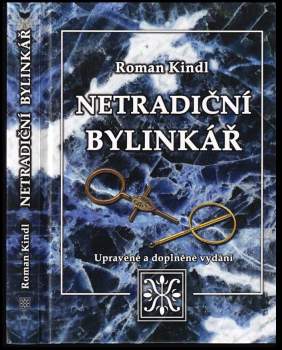Roman Kindl: Netradiční bylinkář
