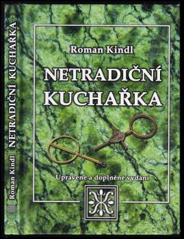 Roman Kindl: Netradiční kuchařka