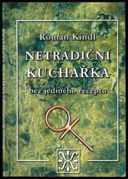 Netradiční kuchařka, ve které nenajdete ani jeden recept