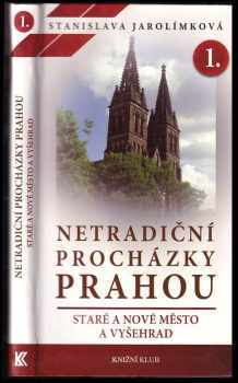 Netradiční procházky Prahou I