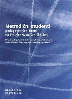 Karla Brücknerová: Netradiční studenti pedagogických oborů na českých vysokých školách
