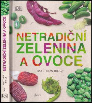 Netradiční zelenina a ovoce