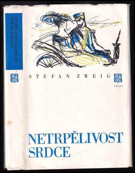 Stefan Zweig: Netrpělivost srdce