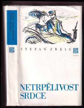 Stefan Zweig: Netrpělivost srdce