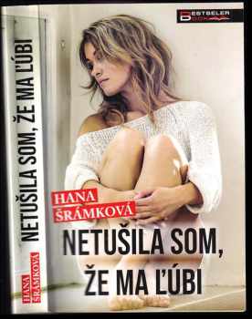 Netušila som, že ma ľúbi - Hana Šrámková (2019, BESTSELER) - ID: 450271