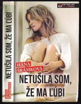 Hana Šrámková: Netušila som, že ma ľúbi