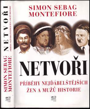 Simon Sebag Montefiore: Netvoři