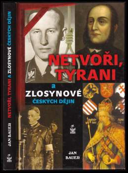 Jan Bauer: Netvoři, tyrani a zlosynové českých dějin
