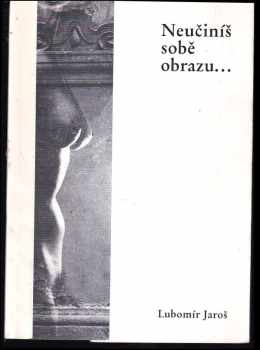 Neučiníš sobě obrazu-